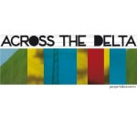 Across The Delta – Passports & Souvenirs