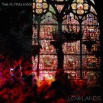 The Flying Eyes – Lowlands