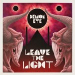 Demon Eye – Leave The Light