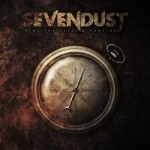 Sevendust – Time Travelers & Bonfires