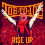 Toe To Toe – Rise Up