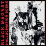 Black Magnet – Hallucination Scene