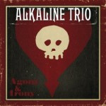 Alkaline Trio – Agony & Irony