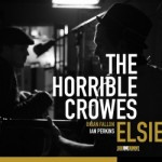 The Horrible Crowes – Elsie