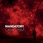 Mandatory – Cataclysm