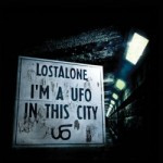 LostAlone – I’m A Ufo In This City