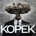 Kopek – White Collar Lies