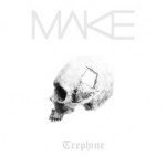 Make – Trephine