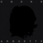 Cocks Arquette – Cocks Arquette