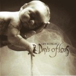 Days Of Loss – Life Is Decay