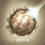 Galaxy Space Man – …But Heaven Is Clear
