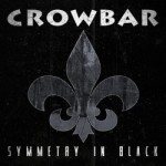 Crowbar – Symmetry In Black