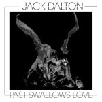 Jack Dalton – Past Swallows Love