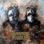 Agoraphobic Nosebleed – Arc