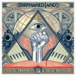 Orphaned Land – Unsung Prophets & Dead Messiahs