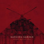Hanging Garden – Neither Moth Nor Rust