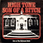 High Tone Son Of A Bitch – Live At The Hallowed Halls