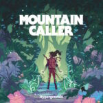 Mountain Caller – Chronicle II: Hypergenesis
