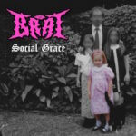 Brat – Social Grace