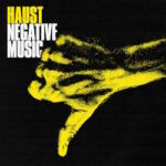 Haust – Negative Music