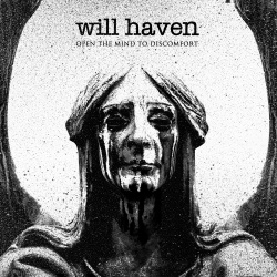 Will Haven - Open The Mind To Discomfort