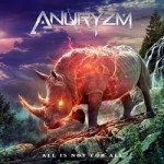 Anuryzm - All Is Not For All