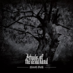 Rituals Of The Dead Hand - Blood Oath