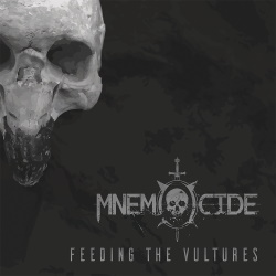 Mnemocide - Feeding The Vultures