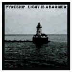 Pyreship - Light Is A Barrier