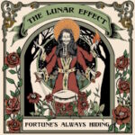The Lunar Effect - Fortune's Always Hiding