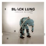 Black Lung - Forever Beyond