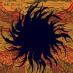 Neurosis - An Undying Love For A Burning World