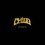Child - Rebirth
