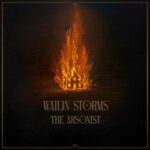 Wailin Storms - The Arsonist