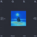 R.O.S.A. - No Peace For You