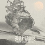 Swarm Of Arrows – The Great Seekers Of Lesser Life