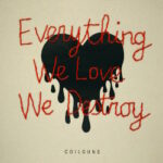 Coilguns – Everything We Love, We Destroy